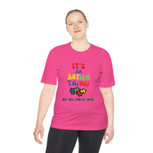 Load image into Gallery viewer, Unisex Dry Fit Tee "It's An Autism Thing"
