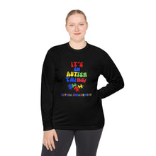 Load image into Gallery viewer, Unisex Lightweight Long Sleeve Tee- "It's An Autism Thing"