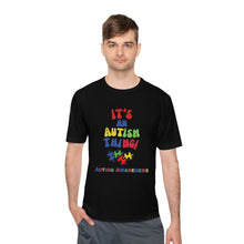Load image into Gallery viewer, Unisex Dry Fit Tee "It's An Autism Thing"