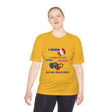 Load image into Gallery viewer, Unisex Dry Fit Tee "I Speak So Loud Without Saying a Word"