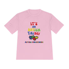 Load image into Gallery viewer, Unisex Dry Fit Tee "It's An Autism Thing"