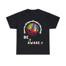 Load image into Gallery viewer, Autism Awareness Unisex All Types of People in this World Be Aware T-Shirt