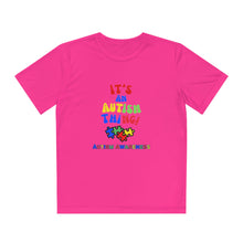 Load image into Gallery viewer, Kids Unisex Light Weight Tee- "It's An Autism Thing"