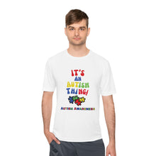 Load image into Gallery viewer, Unisex Dry Fit Tee "It's An Autism Thing"