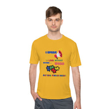 Load image into Gallery viewer, Unisex Dry Fit Tee "I Speak So Loud Without Saying a Word"