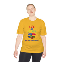 Load image into Gallery viewer, Unisex Dry Fit Tee "It's An Autism Thing"