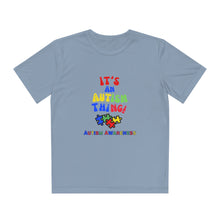 Load image into Gallery viewer, Kids Unisex Light Weight Tee- "It's An Autism Thing"