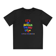Load image into Gallery viewer, Kids Unisex Light Weight Tee- "It's An Autism Thing"