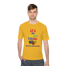 Load image into Gallery viewer, Unisex Dry Fit Tee &quot;It&#39;s An Autism Thing&quot;
